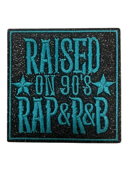 Raised on 90’s Rap & R&B teal   and black glitter