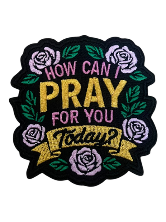 How can I pray for you today?