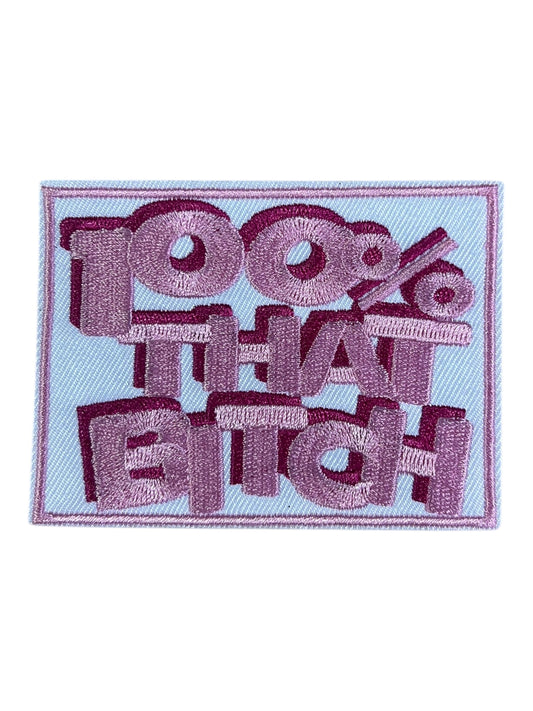 100% that Bitch