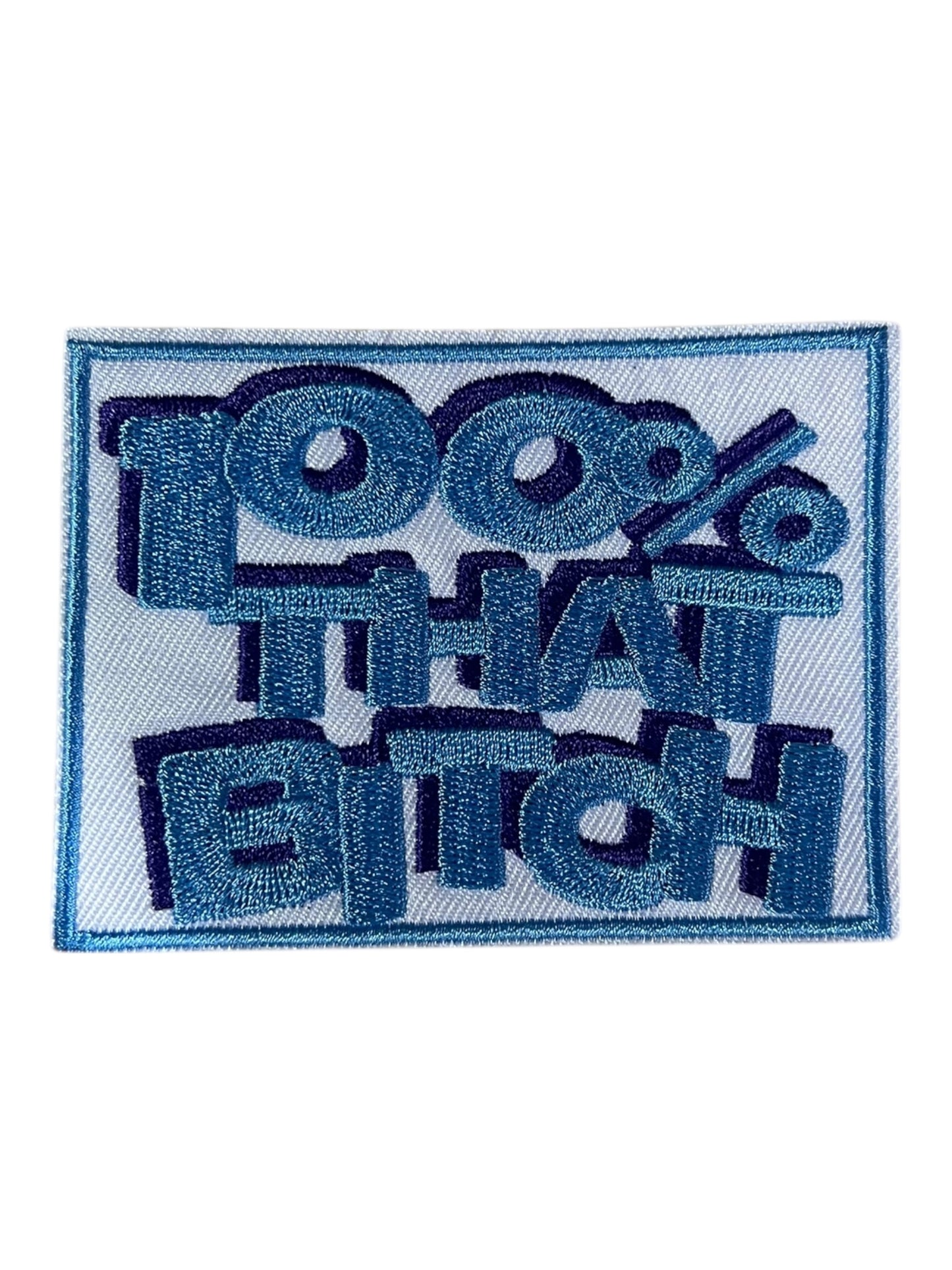 100% that Bitch