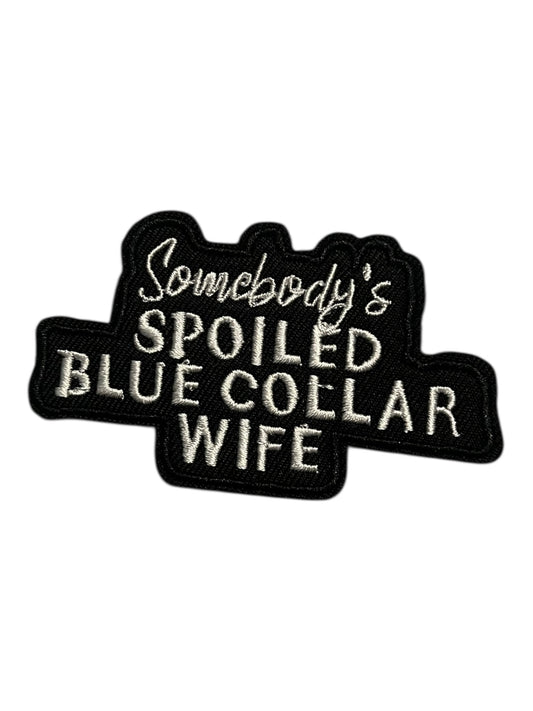 Somebody’s spoiled blue collar wife