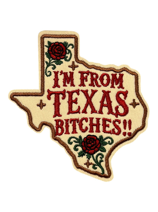 I’m from Texas Bitches