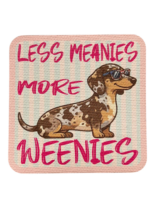 Less Meanies more weenies