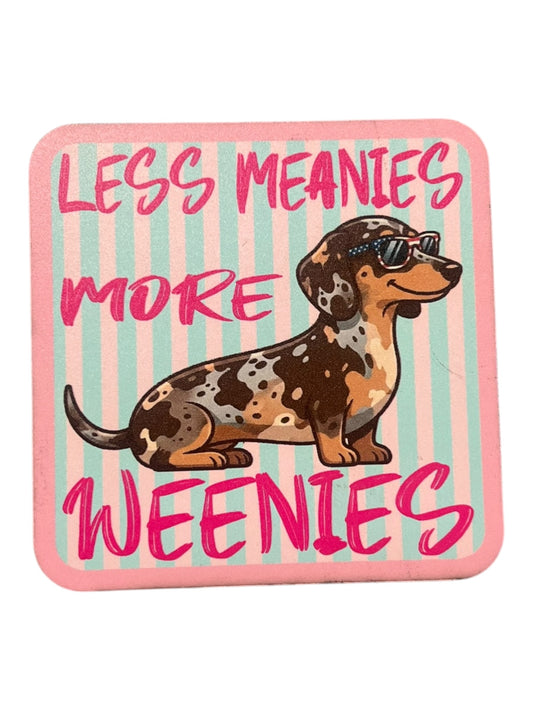 Less Meanies more weenies leatherette pink
