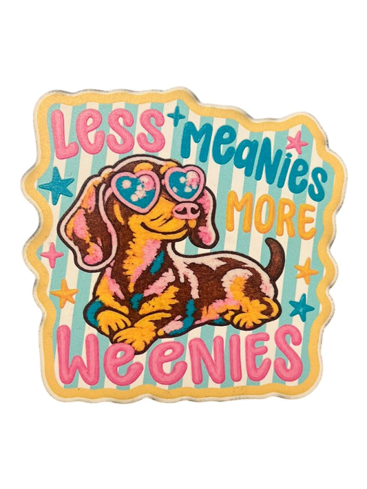 Less Meanies more weenies leatherette