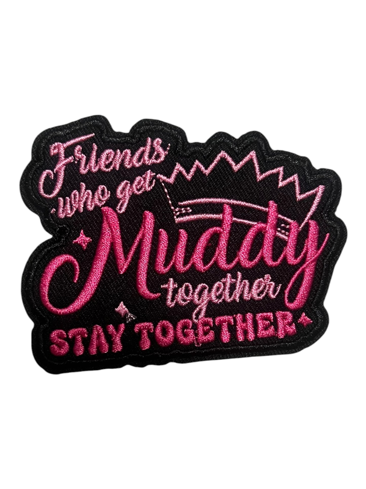 Friends who get muddy together stay together