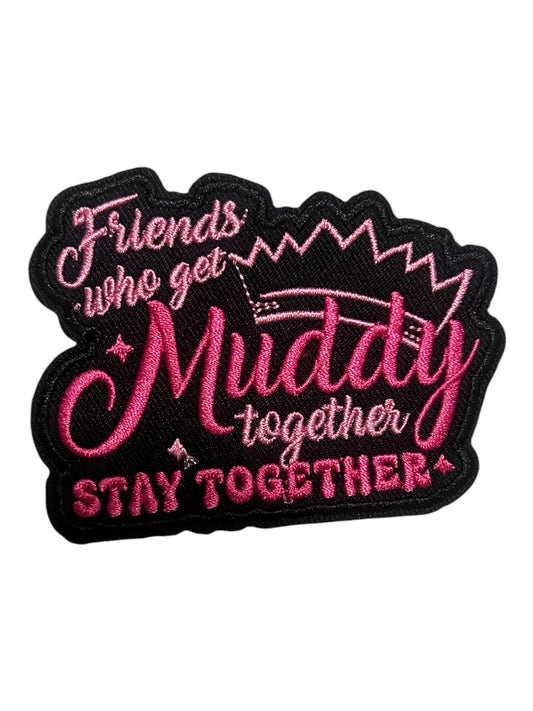 Friends who get muddy together stay together