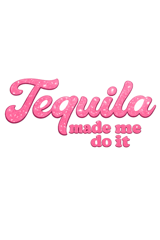 Tequila made me do it glitter transfer hat size