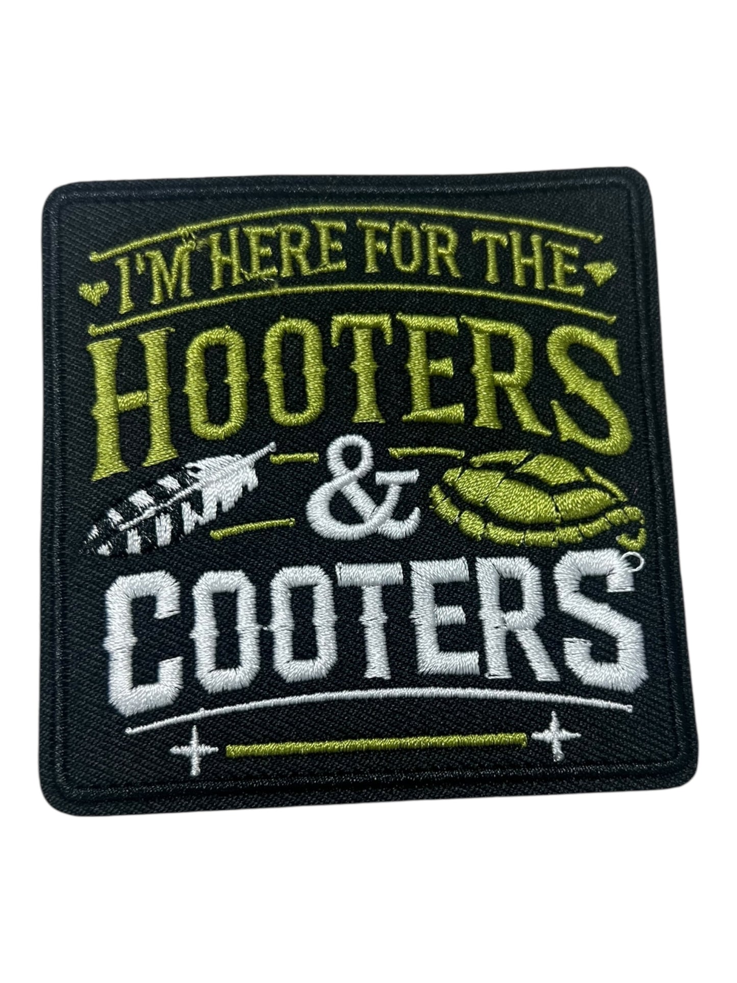 I’m here for the hooters and cooters
