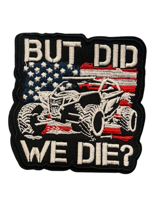 But did we die!