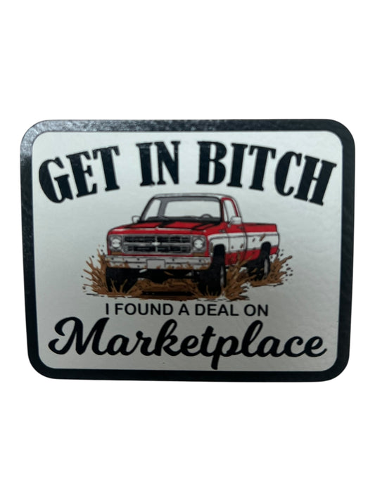 Get in Bitch I found something on marketplace