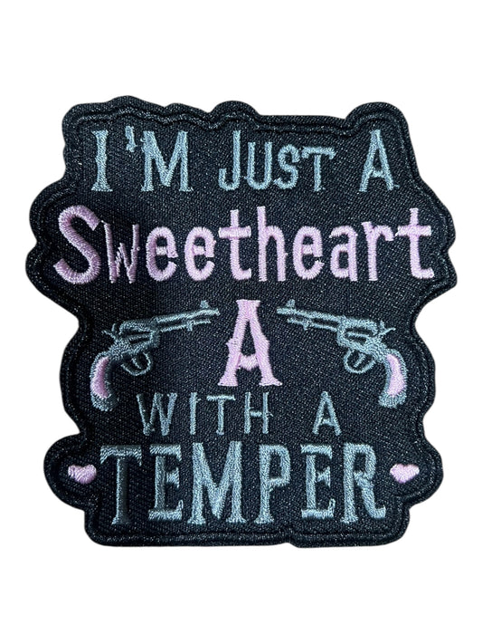 I’m just a sweetheart with a temper
